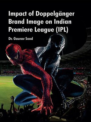 cover image of Impact of Doppelganger Brand Image On Indian Premiere League (IPL)